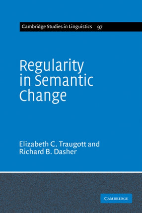 Regularity in Semantic Change 97 Cambridge Studies in Linguistics Series Number 97