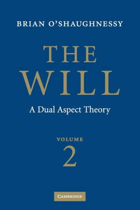 The Will Volume 2 A Dual Aspect Theory