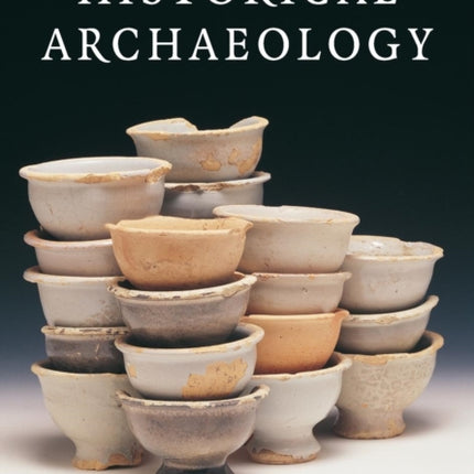 The Cambridge Companion to Historical Archaeology