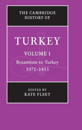 The Cambridge History of Turkey Volume 1
