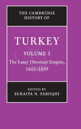The Cambridge History of Turkey Volume 3