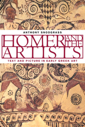 Homer and the Artists Text and Picture in Early Greek Art