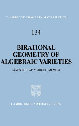 Birational Geometry of Algebraic Varieties 134 Cambridge Tracts in Mathematics Series Number 134