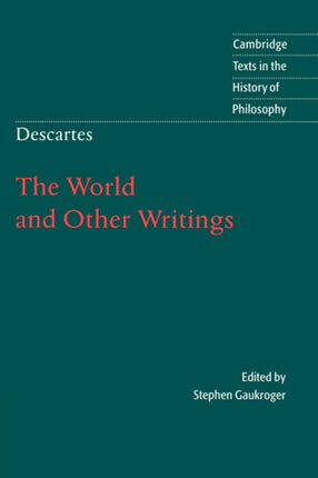 Descartes The World and Other Writings