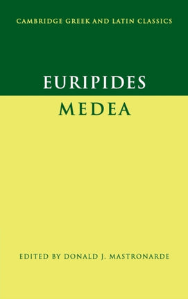 Euripides Medea Cambridge Greek and Latin