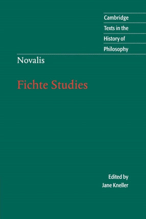 Novalis Fichte Studies Cambridge Texts in the History of Philosophy