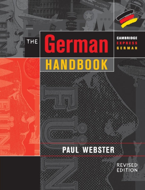 The German Handbook Your Guide to Speaking and