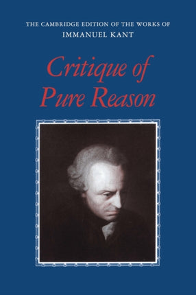 Kant Critique of Pure Reason The Cambridge Edition of the Works of Immanuel Kant