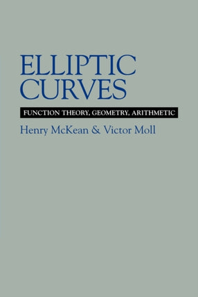 Elliptic Curves Function Theory Geometry Arithmetic