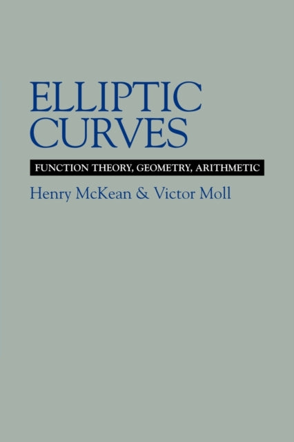 Elliptic Curves Function Theory Geometry Arithmetic