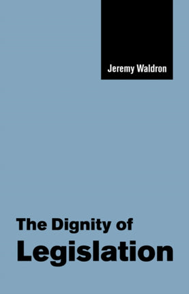 The Dignity of Legislation 2 The Seeley Lectures