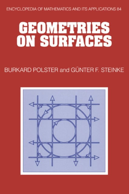 Geometries on Surfaces 84 Encyclopedia of Mathematics and its Applications Series Number 84