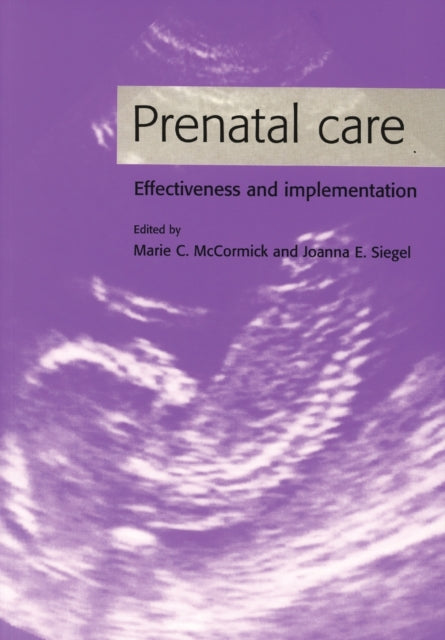 Prenatal Care Effectiveness and Implementation