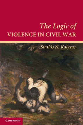 The Logic of Violence in Civil War Cambridge
