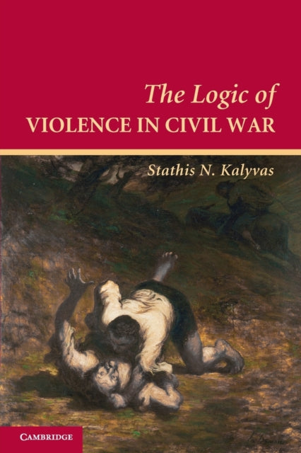 The Logic of Violence in Civil War Cambridge