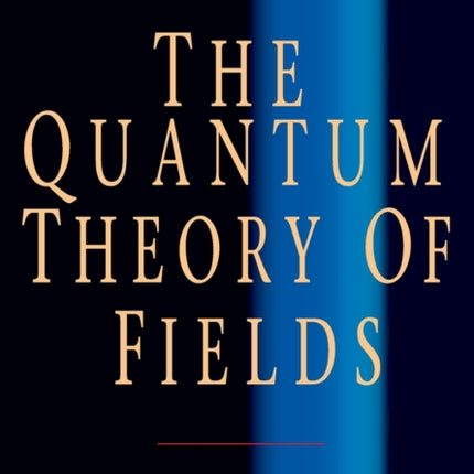 The Quantum Theory of Fields Volume 1 Foundations