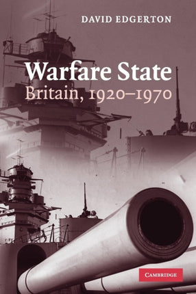 Warfare State Britain 19201970
