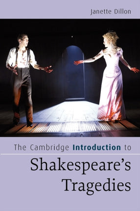 THE CAMBRIDGE INTRODUCTION TO SHAKESPEARES TRAGEDIES
