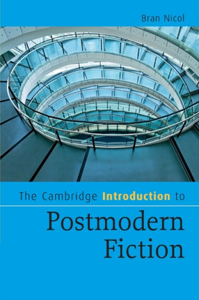 The Cambridge Introduction to Postmodern Fiction Cambridge Introductions to Literature