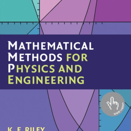 Mathematical Methods for Physics and Engineering: A Comprehensive Guide