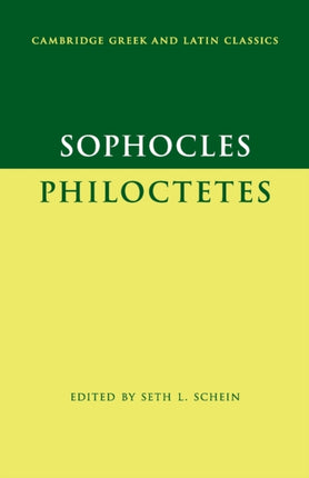 Sophocles Philoctetes Cambridge Greek and Latin