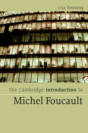The Cambridge Introduction to Michel Foucault Cambridge Introductions to Literature