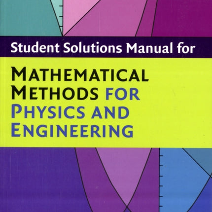 Mathematical Methods for Physics and Engineering