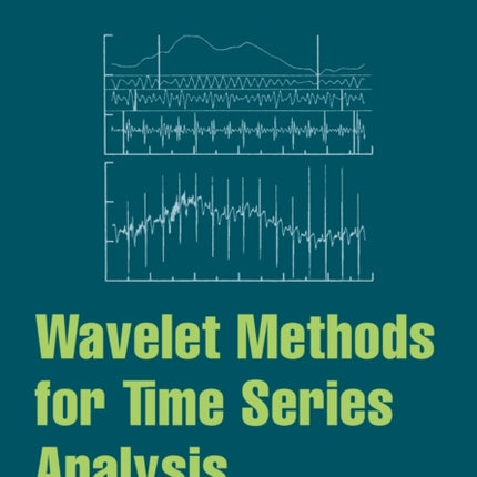 Wavelet Methods for Time Series Analysis 4 Cambridge Series in Statistical and Probabilistic Mathematics Series Number 4