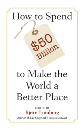 How to Spend 50 Billion to Make the World a
