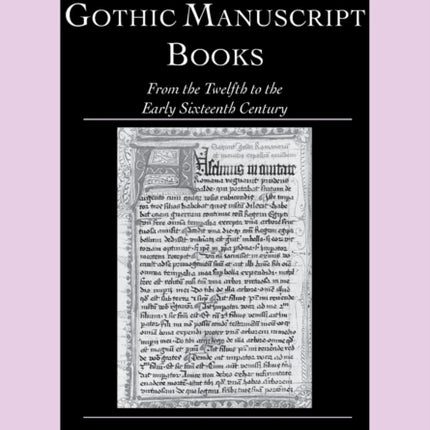 The Palaeography of Gothic Manuscript Books From