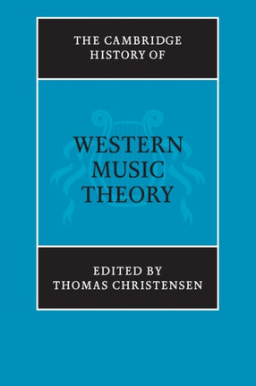 The Cambridge History of Western Music Theory The Cambridge History of Music