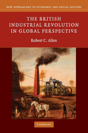 The British Industrial Revolution in Global