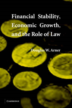 Financial Stability Economic Growth and the Role of Law