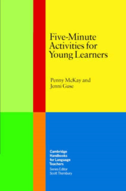 FiveMinute Activities for Young Learners Cambridge Handbooks for Language Teachers