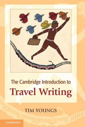 The Cambridge Introduction to Travel Writing Cambridge Introductions