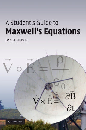 A Students Guide to Maxwells Equations Students