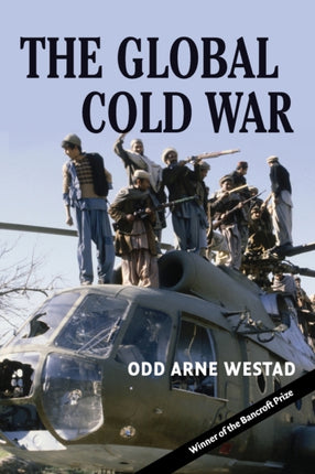 The Global Cold War Third World Interventions and