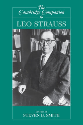 The Cambridge Companion to Leo Strauss Cambridge Companions to Philosophy