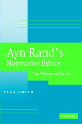 Ayn Rands Normative Ethics