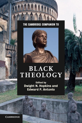 The Cambridge Companion to Black Theology Cambridge Companions to Religion