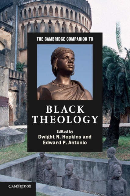 The Cambridge Companion to Black Theology Cambridge Companions to Religion