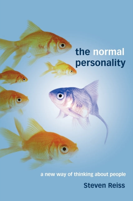 The Normal Personality A New Way of Thinking About People