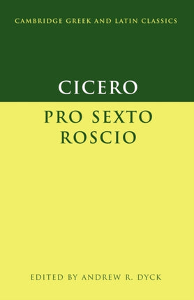 Cicero Pro Sexto Roscio Cambridge Greek and Latin Classics