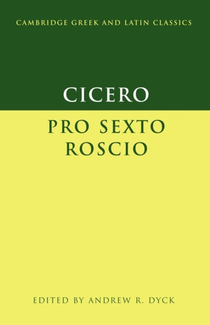 Cicero Pro Sexto Roscio Cambridge Greek and Latin Classics