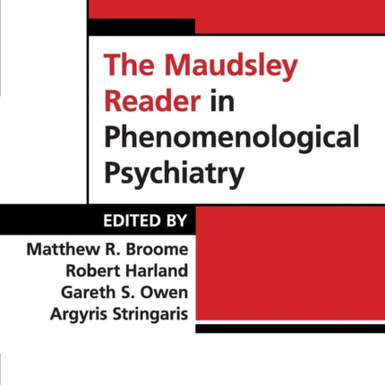 The Maudsley Reader in Phenomenological Psychiatry