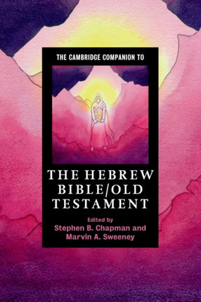 The Cambridge Companion to the Hebrew BibleOld Testament Cambridge Companions to Religion