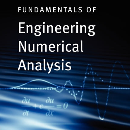 Fundamentals of Engineering Numerical Analysis