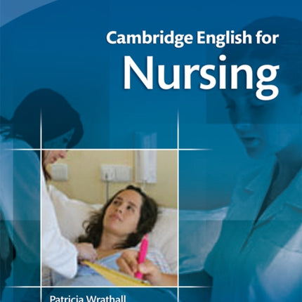 Cambridge English for Nursing Intermediate Plus Students Book with Audio CDs 2