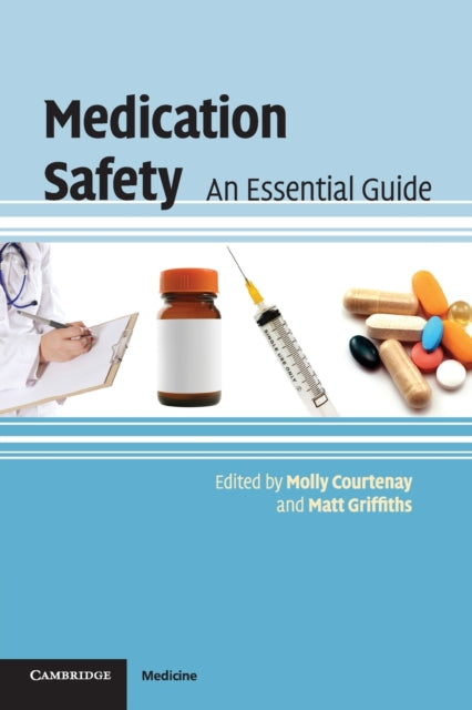 Medication Safety An Essential Guide