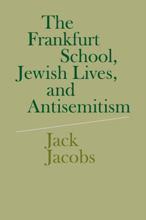 The Frankfurt School Jewish Lives and Antisemitism